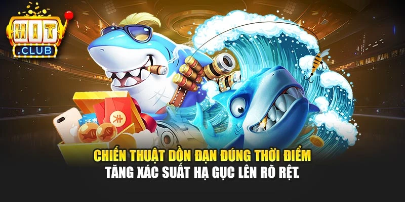 Chiến thuật dồn đạn đúng thời điểm tăng xác suất hạ gục lên rõ rệt.